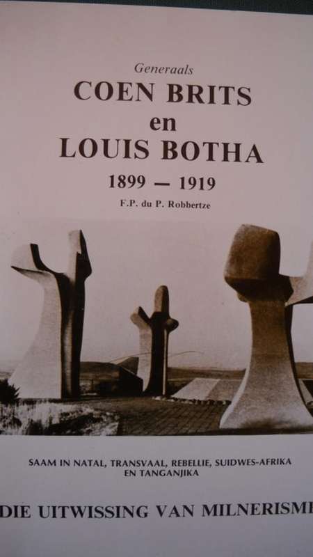 Generaals Coen Brits en Louis Botha  1899-1919  F. P. du P. Robbertze (Anglo Boere-oorlog)