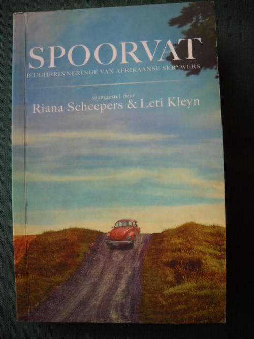 SPOORVAT  Riana Scheepers & Leti Kleyn (Jeugherinneringe van Afrikaanse skrywers)