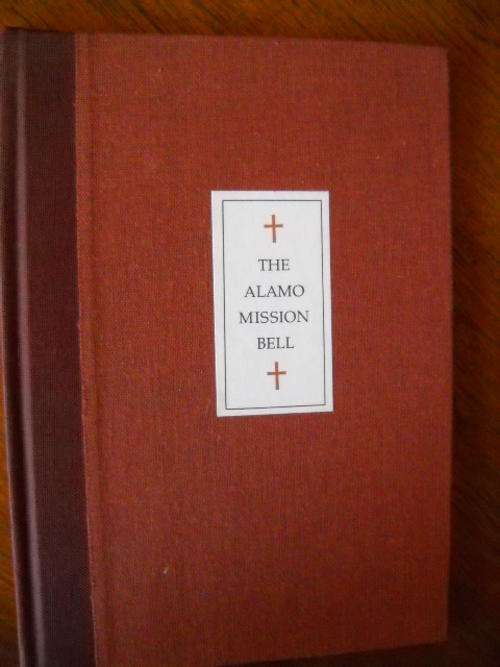 THE  ALAMO  MISSION  BELL  by J. EVETTS  HALEY  (SIGNED) See Photos for more info.