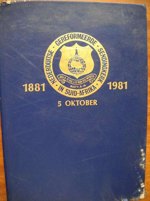 NEDERDUITSE GEREFORMEERDE SENDINGKERK IN SUID-AFRIKA 5 Oktober 1881 - 5 Oktober 1981 (EEUFEES)