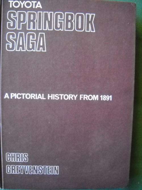 SPRINGBOK SAGA  A pictorial history from 1891 CHRIS GREYVENSTEIN Second Impression 1978