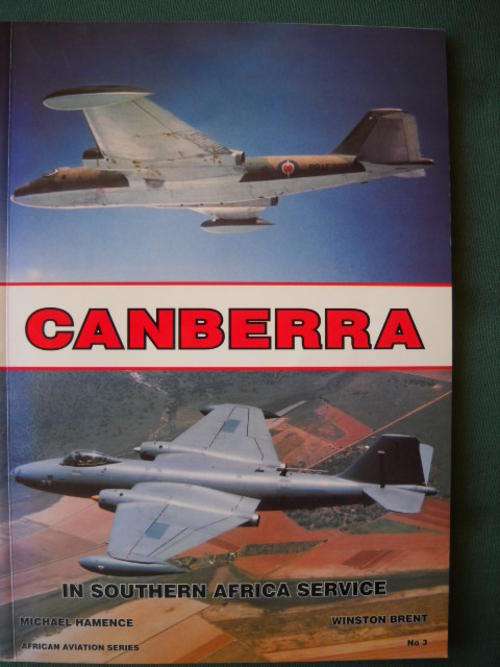 AFRICAN AVIATION SERIES NO 3 CANBERRA IN SOUTHERN AFRICA SERVICE  by Michael Hamence & Winston Brent