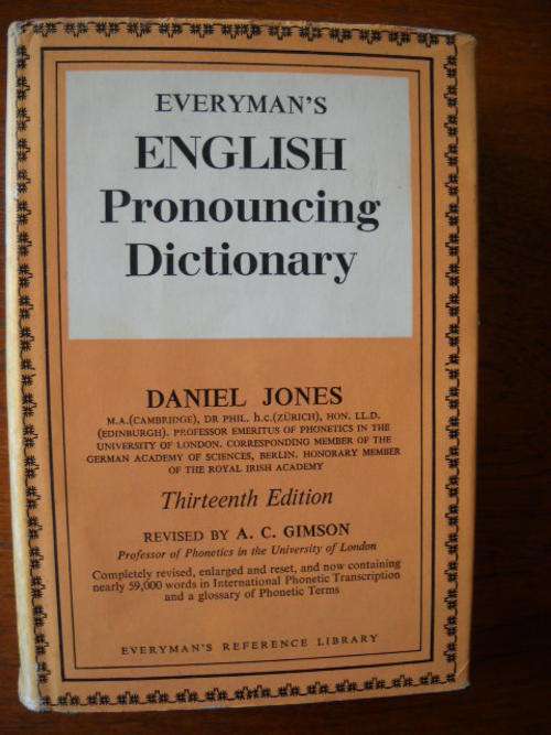 EVERYMAN`S  ENGLISH  Pronouncing  Dictionary  Daniel  Jones  Revised by A. C. Gimson