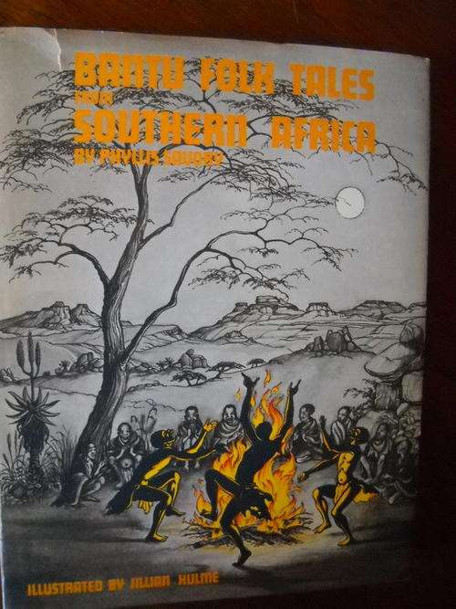 Phyllis Savory  BANTU FOLK TALES FROM SOUTHERN AFRICA Published 1974  Illustrations Jillian Hulme