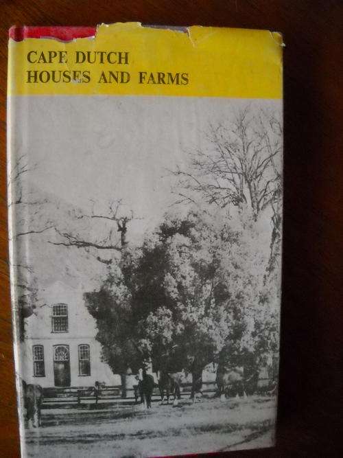 CAPE  DUTCH  HOUSES  AND  FARMS  (Architecture and History) by C. de Bosdari First edition 1964