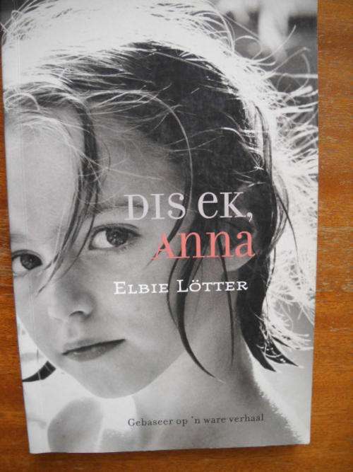 Elbie  Lotter  DIS  EK,  ANNA   (Gebaseer op 'n ware verhaal)  2005 - uitgawe