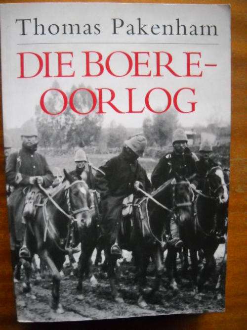 THOMAS PAKENHAM  DIE  BOERE-OORLOG (Anglo Boere-oorlog) Vertaal: Leon Rousseau  2011 - uitgawe