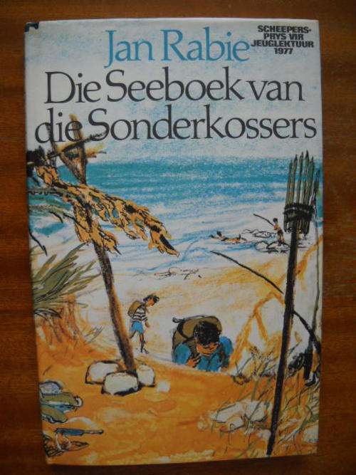 JAN RABIE  Die Seeboek van die Sonderkossers (Scheepersprys vir Jeuglektuur 1977)  1997- uitgawe
