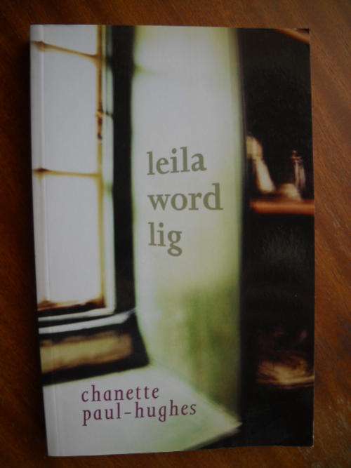 CHANETTE  PAUL-HUGHES  Leila  word  lig  Eeste uitgawe 2005
