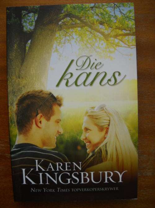 KAREN  KINGSBURY  Die kans   Afrikaanse uitgawe 2013
