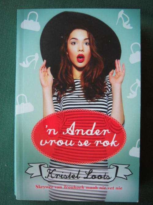 KRISTEL  LOOTS  'n Ander vrou se rok (Romans)  Eerste uitgawe, eerste druk 2015