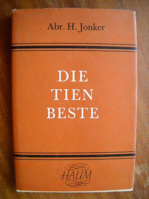 DIE TIEN BESTES  deur Abr. H. Jonker  1966 Uitgawe