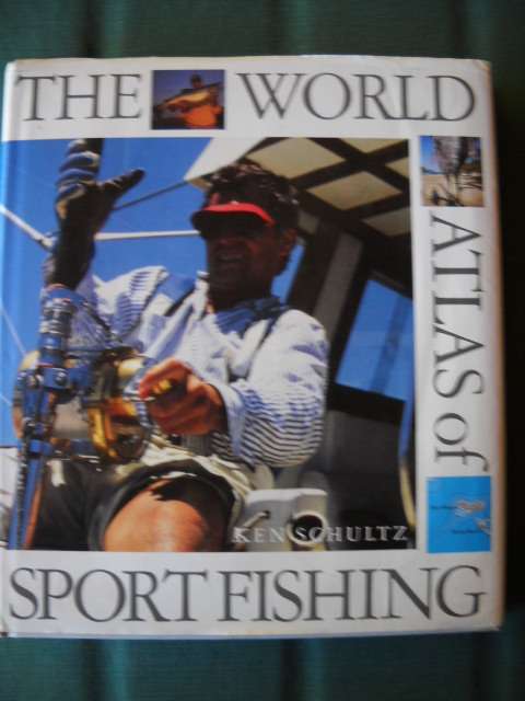 THE WORLD ATLAS OF SPORT FISHING  by Ken Schultz  Published 1990