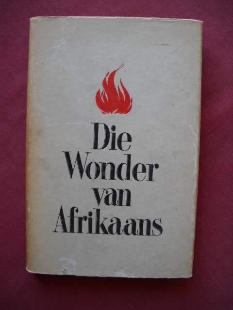 DIE WONDER VAN AFRIKAANS  Samesteller: M.S du Buisson  1959 Uitgawe