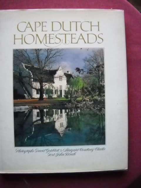 CAPE DUTCH HOMESTEADS by John Kench  First edition 1981