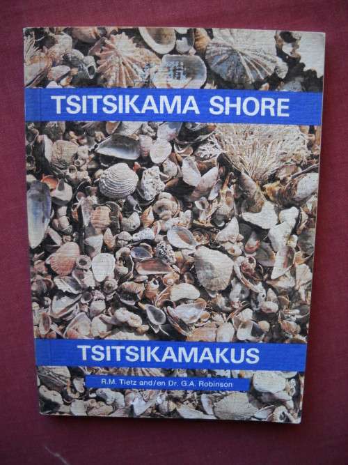 TSITSIKAMA SHORE / TSITSIKAMAKUS  by R M Tietz & Dr G A Robinson  1984 Uitgawe (W)