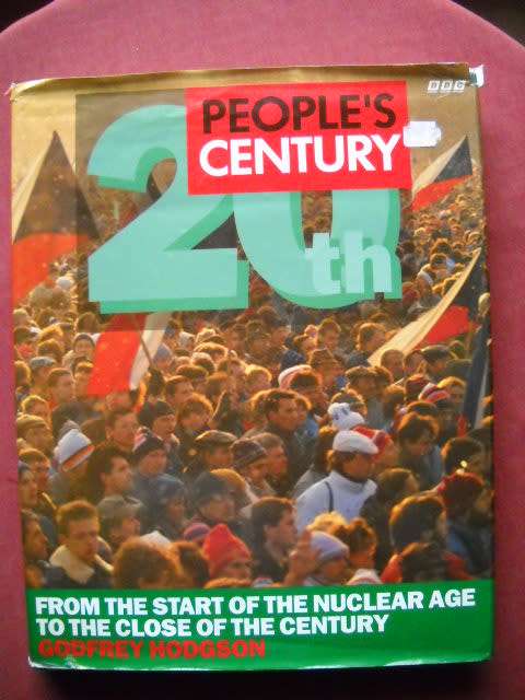 PEOPLE`S 20TH CENTURY (From start of nuclear age to close of the century) by Godfrey Hodgson  1996