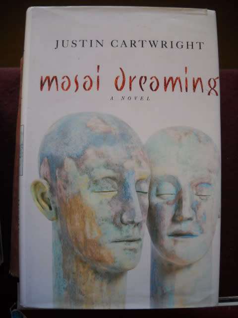 MASAI DREAMING  by Justin Cartwright  (A Novel)  Published 1993