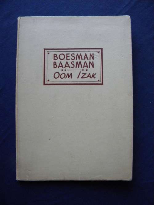 BOESMAN BAASMAN  deur Oom Izak  (AFRICANA)