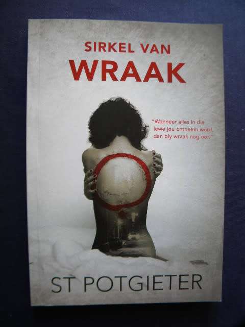 SIRKEL VAN WRAAK  deur S T Potgieter