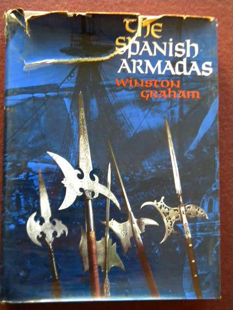 THE SPANISH ARMADAS  by Winston Graham (The history of a great naval war)
