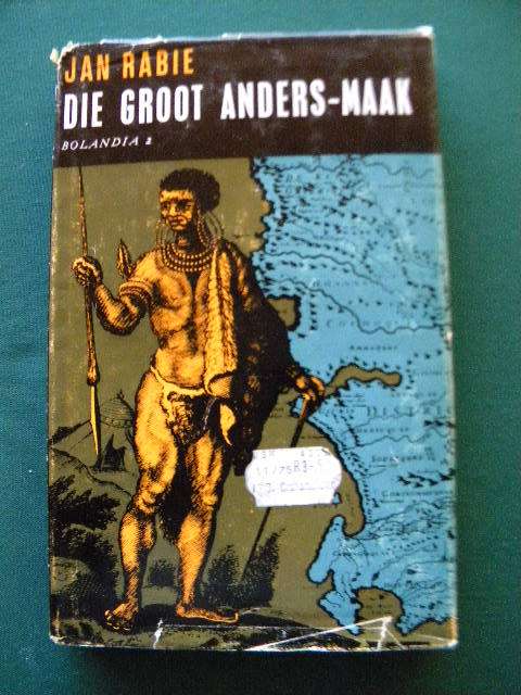 DIE GROOT ANDERS - MAAK  deur Jan Rabie  Bolandia-reeks nr 2