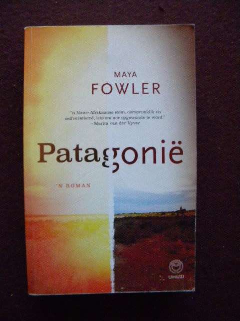 PATAGONIE  deur Maya Fowler  (ROMAN)