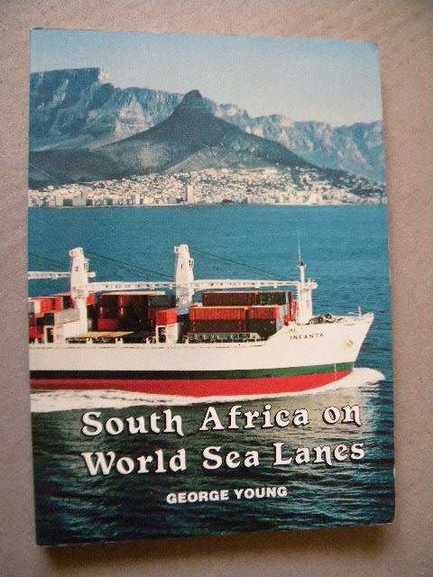 SOUTH AFRICA ON WORLD SEA LANES  by George Young