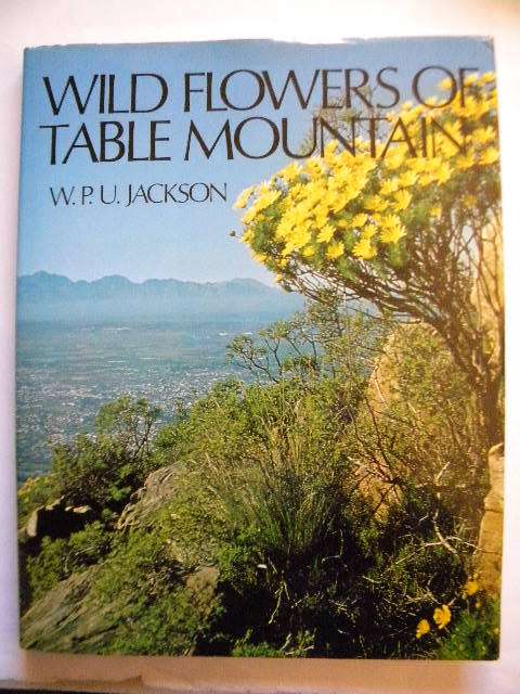 WILD FLOWERS OF TABLE MOUNTAIN  by W. P. U. Jackson