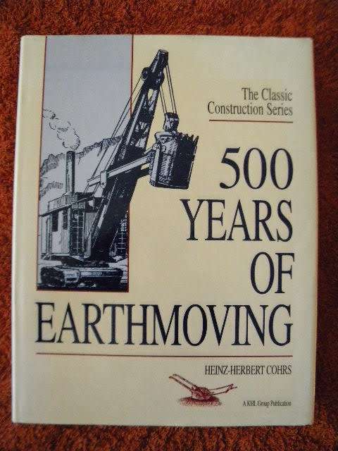 THE CLASSIC CONSTRUCTION SERIES: 5OO YEARS OF EARTHMOVING  by Heinz-Herbert Cohrs