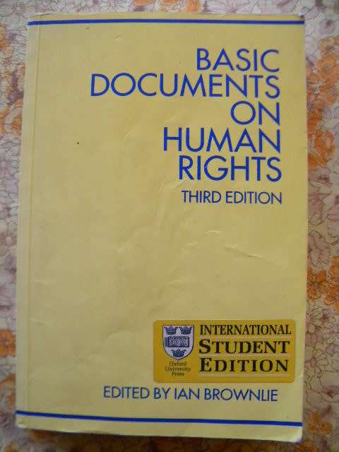 BASIC DOCUMENTS ON HUMAN RIGHTS  Edited by Ian Brownlie
