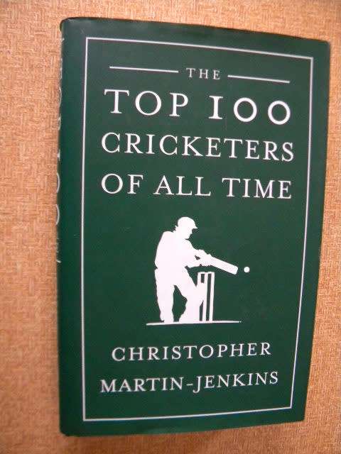 THE TOP 100 CRICKETERS OF ALL TIME  by Christopher Martin-Jenkins