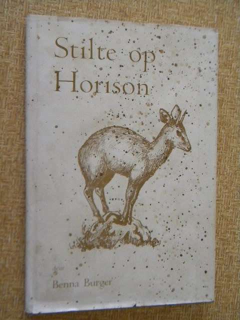 STILTE OP HORISON  deur Benna Burger  (GETEKEN)