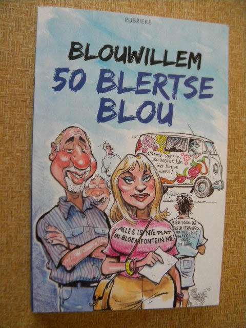 50 BLERTSE BLOU  deur Blouwillem  Illustrasies: Fred Mouton  (RUBRIEKE)  (M)