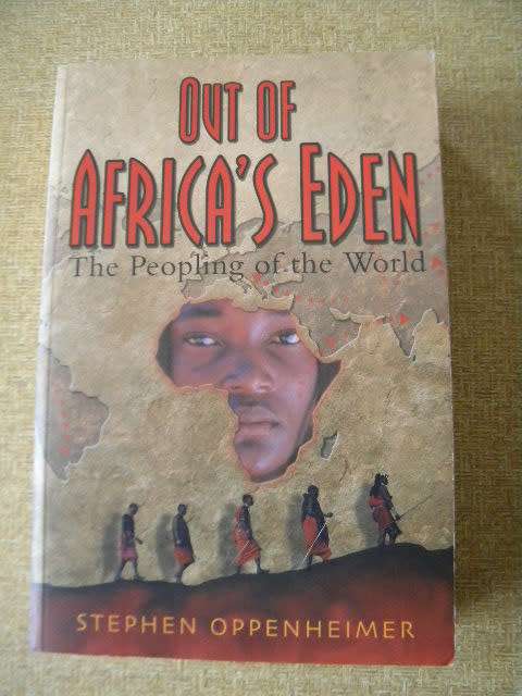 OUT OF AFRICA`S EDEN  The Peopling of the World  by Stephen Oppenheimer