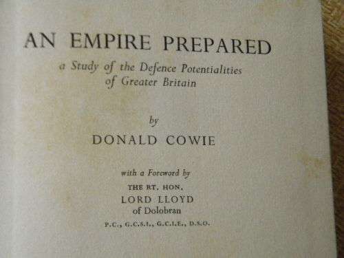 AN EMPIRE PREPARED  by Donald Cowie (Was Britain prepared before WW11)