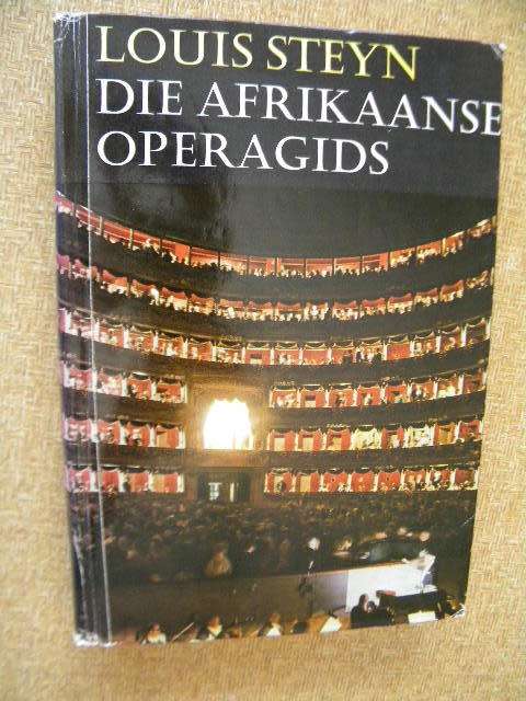 DIE AFRIKAANSE OPERAGIDS  deur Louis Steyn  Vertalings: Alewyn Lee