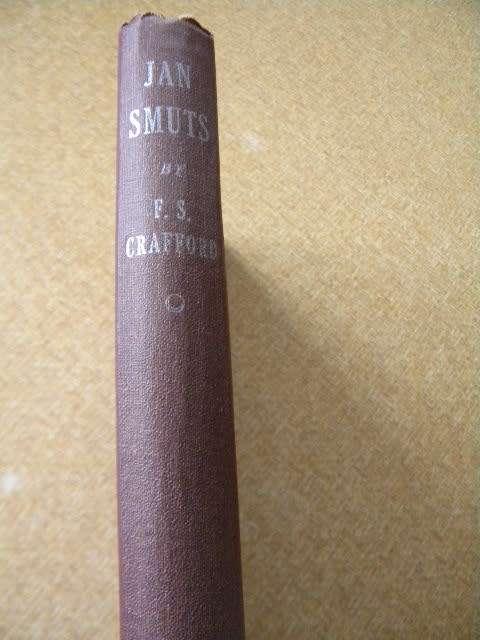 JAN SMUTS  by F. S. Crafford  A Biography