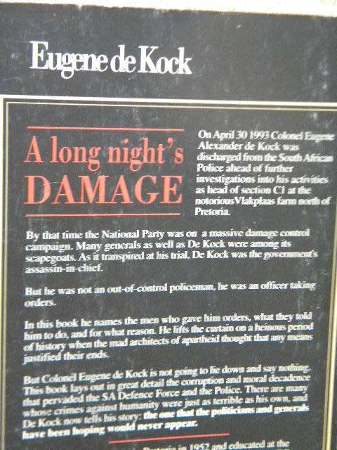 A LONG NIGHT`S DAMAGE Working for the Apartheid State  by Eugene de Kock as told to Jeremy Gordin