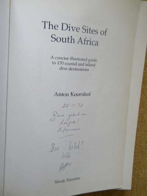 THE DIVE SITES OF SOUTH AFRICA  Guide to 170 coastal and inland dive destinations by Anton Koornhof