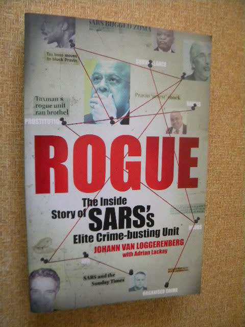 ROGUE The Inside Story of SAR`S Elite Crime-busting Unit by Johan v Loggenrenberg with Adrian Lackay