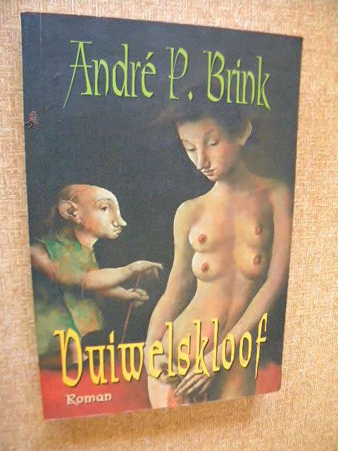 DUIWELSKLOOF  deur Andre P. Brink  (ROMAN)
