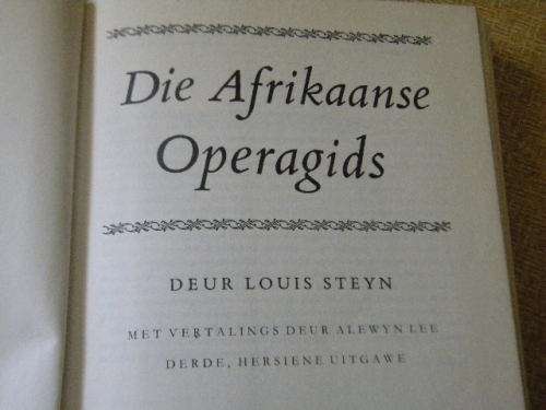 DIE AFRIKAANSE OPERAGIDS  deur Louis Steyn