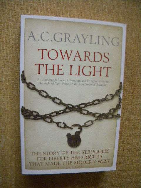 TOWARDS THE LIGHT  by A. C.Grayling