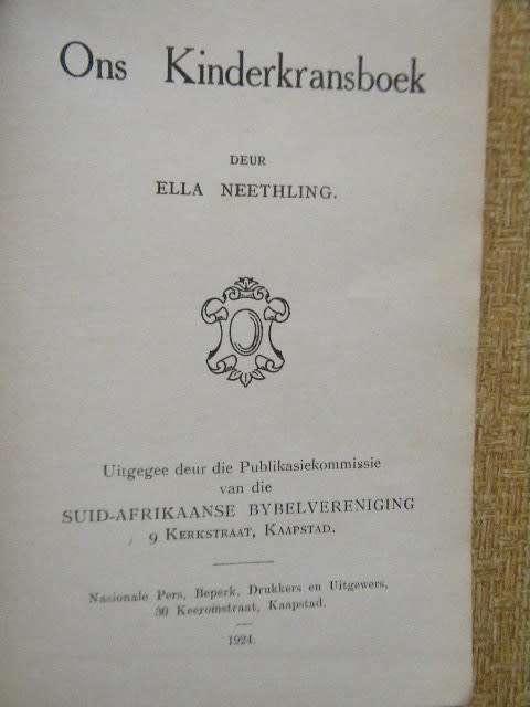 ELLA NEETHLING deur Haar Suster  en  ONS KINDERKRANSBOEK  deur Ella Neethling