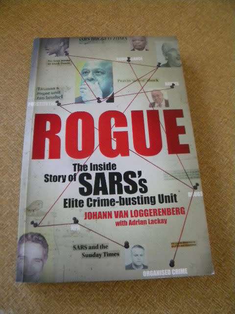 ROGUE The Inside Story of SARS`s Elite Crime-busting Unit  by Johan v Loggerenberg and Adrian Lackay