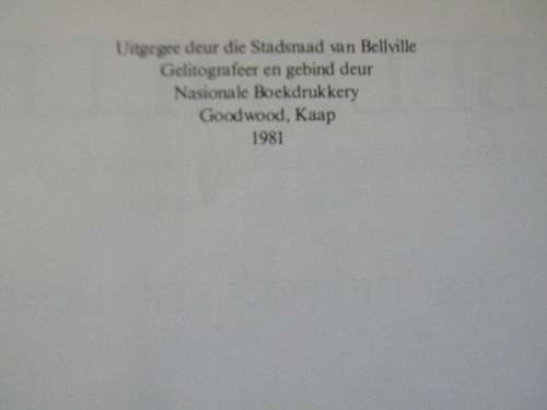 BELLVILLE  Wordingsjare van `n Stad / Growth of a City  deur C.J.Scheepers Strydom  (GETEKEN)