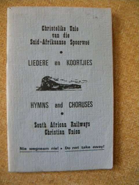 LIEDERE EN KOORTJIES  Christelike Unie van Suid-Afrikaanse Spoorwee (Afrikaans en Engels)