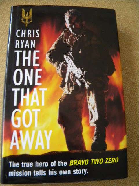 THE ONE THAT GOT AWAY  The true hero of the Bravo Two Zero  by Chris Ryan