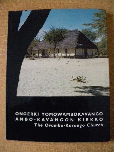 ONGERKI YOMOWAMBOKAVANGO AMBO-KAVANGON KIRKKO  The Ovambo-Kavango Church